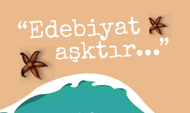 "Edebiyat Aşktır"