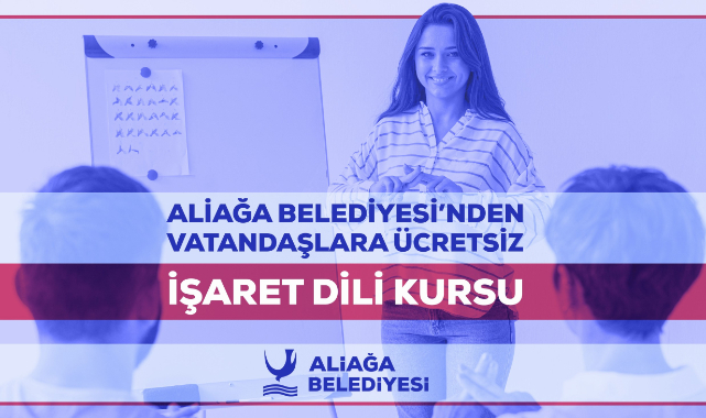Aliağa Belediyesi'nden Ücretsiz İşaret Dili Kursu