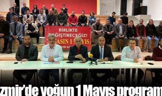 İzmir'de Yoğun 1 Mayıs Programı