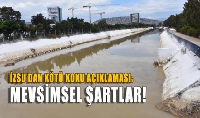 İZSU'dan Kötü Koku Açıklaması: Mevsimsel Şartlar