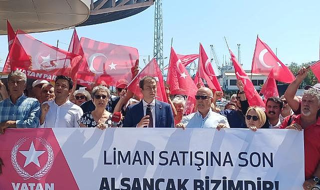 Alsancak Limanı'nın özelleştirilmesine Vatan Partisi'nden tepki