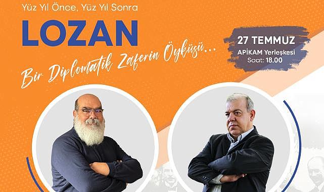 Lozan Antlaşması, 100. yıldönümünde APİKAM'da konuşulacak