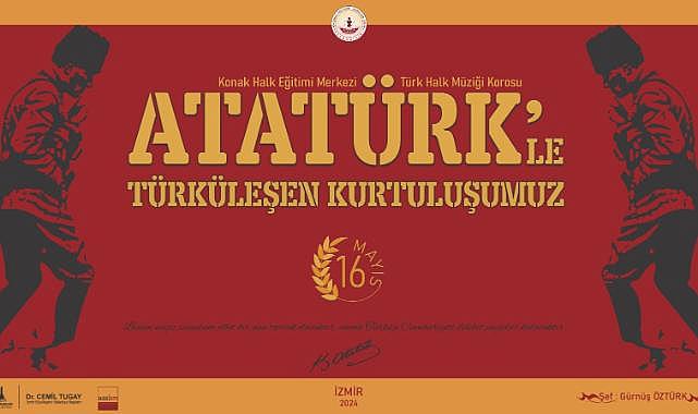 Konak Halk Eğitim Merkezi’nden ‘’Atatürk’le Türküleşen Kurtuluşumuz’ Gösterisi