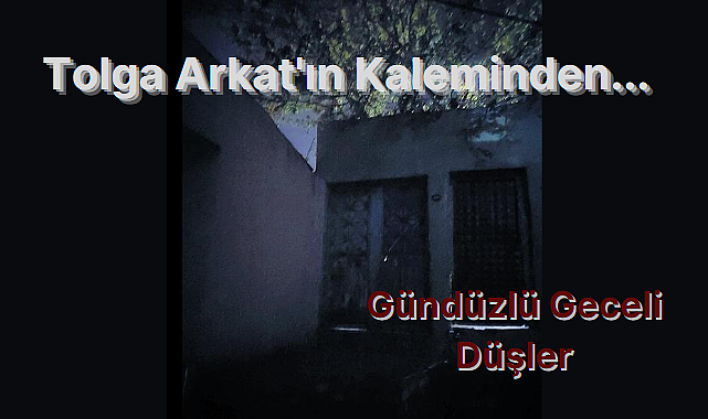 Gündüzlü Geceli Düşler