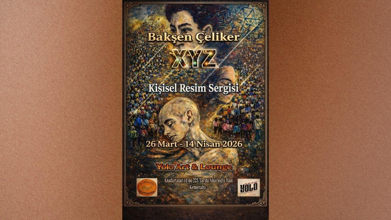 Kemeraltı’nın Tarihi Dokusunda Sanat Yolculuğu: “XYZ” Sergisi Kapılarını Açıyor!