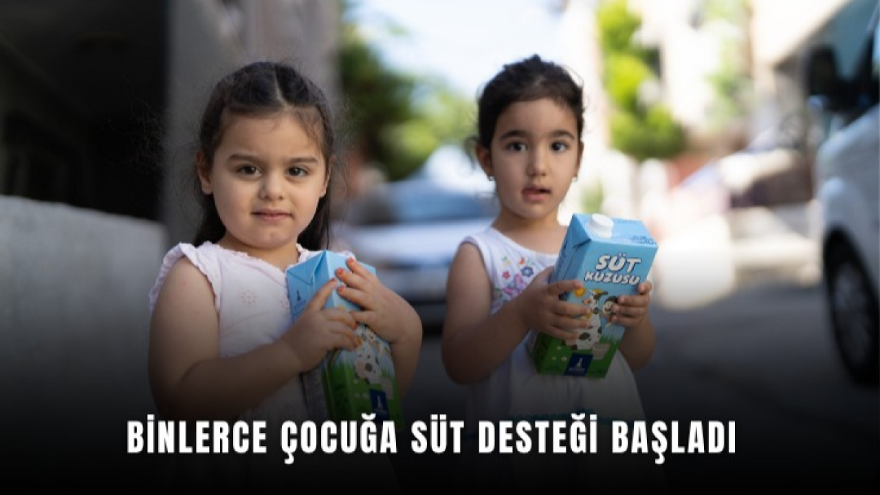 Binlerce çocuğa süt desteği başladı